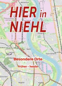 HIER in Niehl - besondere Orte / früher - heute